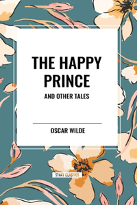 Happy Prince and Other Tales