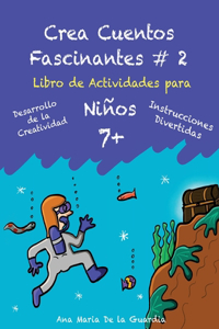 Crea Cuentos Fascinantes 2