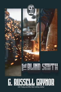 Blind Smith, Book One of the Forge Trilogy