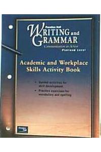 Prentice Hall Writing & Grammar Academic & Workplace Skills Activity Book Grade 10 2001c First Edition