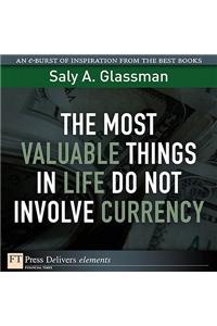 The Most Valuable Things in Life Do Not Involve Currency