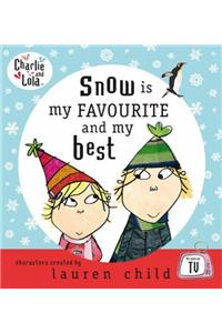 Charlie and Lola: Snow is my Favourite and my Best