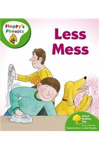 Oxford Reading Tree: Level 2: Floppy's Phonics: Less Mess