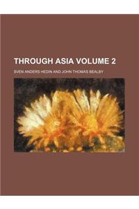 Through Asia Volume 2