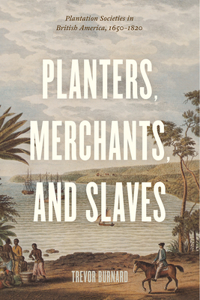 Planters, Merchants, and Slaves