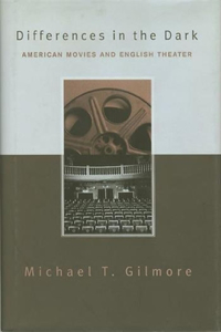 Differences in the Dark: American Movies and English Theater