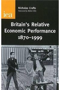 Britain's Relative Economic Performance, 1870-1999
