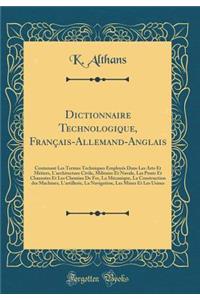 Dictionnaire Technologique, Français-Allemand-Anglais