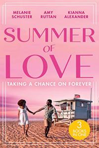 Summer Of Love: Taking A Chance On Forever