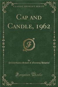 Cap and Candle, 1962 (Classic Reprint)