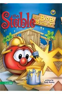 The Stable That Bob Built / VeggieTales