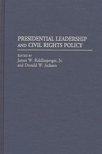 Presidential Leadership and Civil Rights Policy