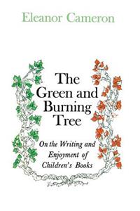 Green and Burning Tree: On the Writing and Enjoyment of Children's Books
