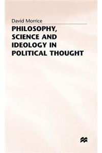 Philosophy, Science and Ideology in Political Thought