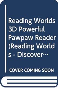 Reading Worlds 3D Powerful Pawpaw Reader