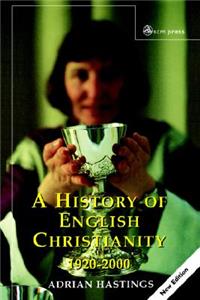 A History of English Christianity 1920-2000