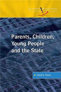 Parents, Children, Young People and the State