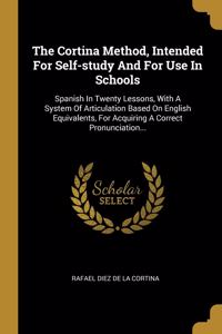 The Cortina Method, Intended For Self-study And For Use In Schools
