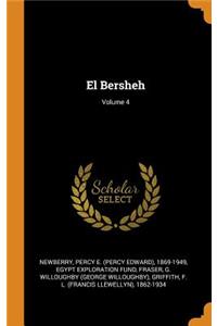 El Bersheh; Volume 4