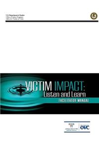 Victim Impact: Listen and Learn (Facilitator Manual)