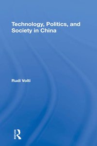 Technology, Politics, and Society in China