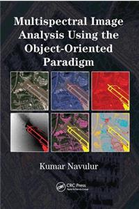 Multispectral Image Analysis Using the Object-Oriented Paradigm