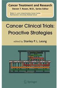 Cancer Clinical Trials: Proactive Strategies