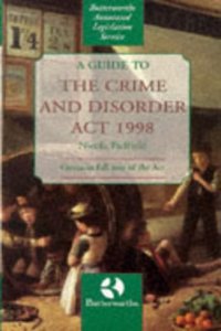 A Guide to the Crime and Disorder Act, 1998