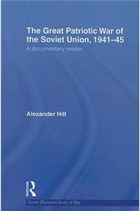 The Great Patriotic War of the Soviet Union, 1941-45