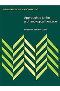 Approaches to the Archaeological Heritage