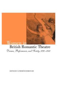 Women in British Romantic Theatre