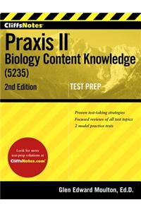 Cliffsnotes Praxis II Biology Content Knowledge (5235)