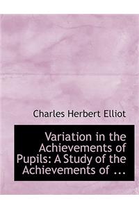 Variation in the Achievements of Pupils