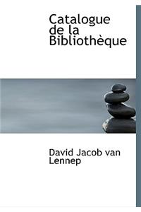 Catalogue de La Bibliothauque