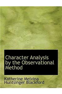 Character Analysis by the Observational Method