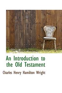 An Introduction to the Old Testament