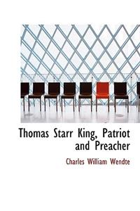 Thomas Starr King, Patriot and Preacher