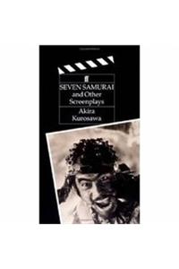 Film : Seven Samurai And Other Screenplays