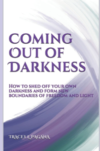 Coming Out of Darkness