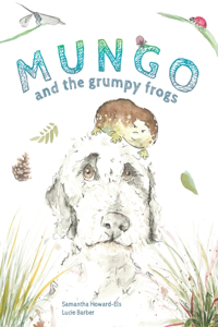 Mungo and the grumpy frogs