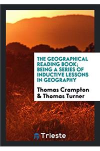 The Geographical Reading Book; Being a Series of Inductive Lessons in Geography