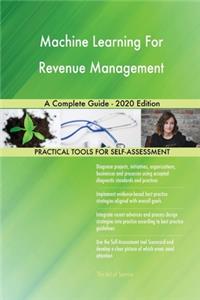 Machine Learning For Revenue Management A Complete Guide - 2020 Edition