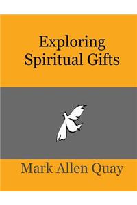Exploring Spiritual Gifts