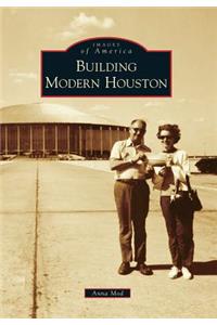 Building Modern Houston