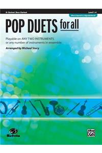 Pop Duets for All: B-Flat Clarinet/Bass Clarinet, Level 1-4: Playable on Any Two Instruments or Any Number of Instruments in Ensemble
