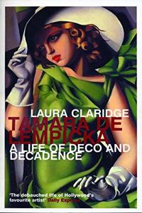 Tamara De Lempicka: A Life of Deco and Decadence