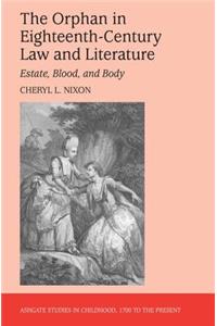 The Orphan in Eighteenth-Century Law and Literature