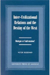 Inter-Civilization Relations and the Destiny of the West