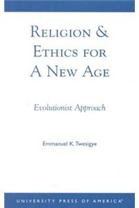 Religion & Ethics for a New Age