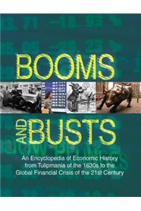 Booms and Busts: An Encyclopedia of Economic History from the First Stock Market Crash of 1792 to the Current Global Economic Crisis